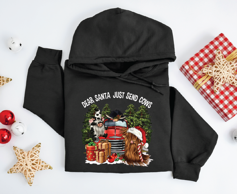 Dear Santa Just Send Cows: Christmas Hoodie