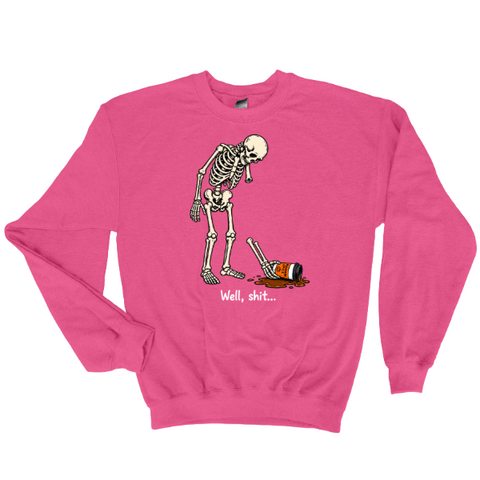 Well, Shit… – Funny Skeleton Coffee Sweatshirt