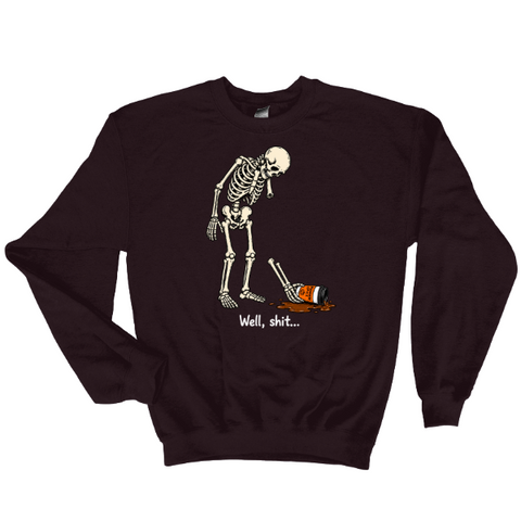 Well, Shit… – Funny Skeleton Coffee Sweatshirt
