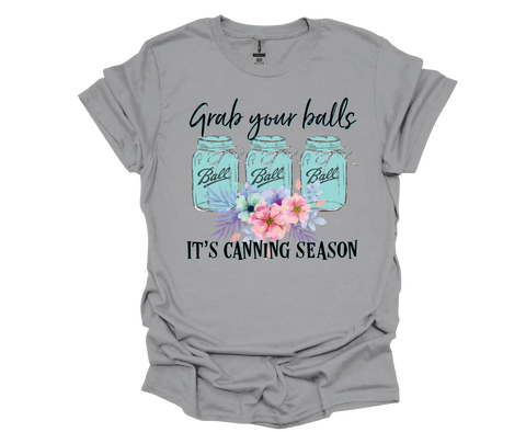 It's Canning Season Grab your Balls - Softstyle Unisex T-Shirt