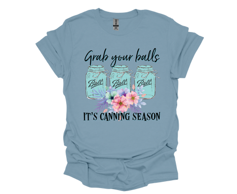 It's Canning Season Grab your Balls - Softstyle Unisex T-Shirt