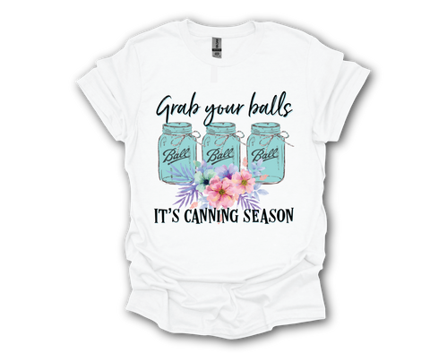 It's Canning Season Grab your Balls - Softstyle Unisex T-Shirt