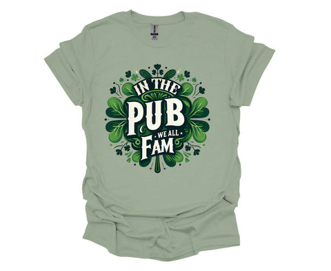 St. Patrick's Day – "In the Pub We All Fam" - Unisex Soft Style Tshirt