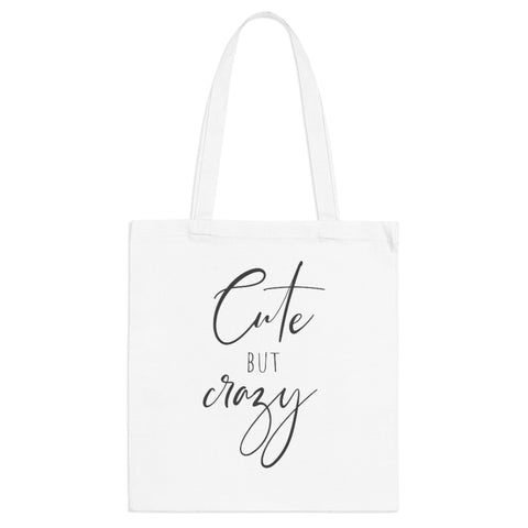 Cute but Crazy - Tote Bag
