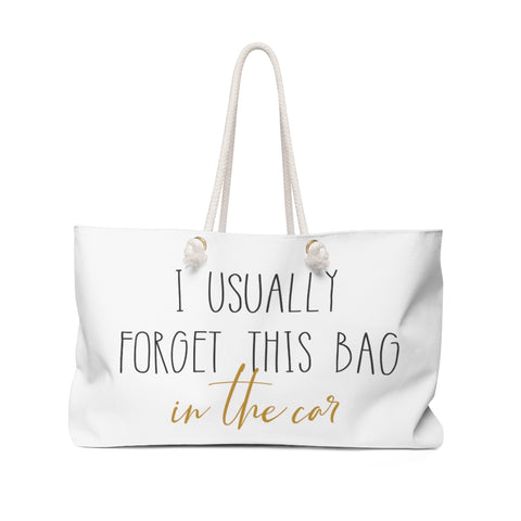 Weekender Bag - I Usually Forget