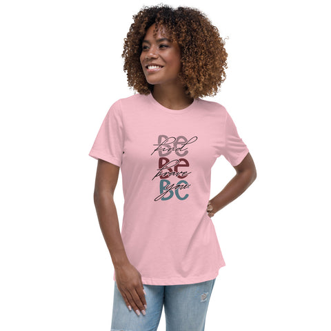 Women's Relaxed T-Shirt - Be Kind, Be Brave, Be You